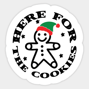 I'm just here for the cookies Sticker